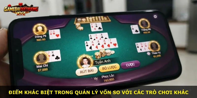 Điểm khác biệt trong quản lý vốn so với các trò chơi khác